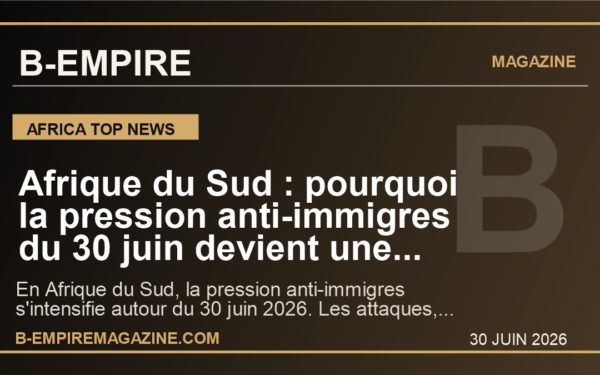 Afrique du Sud : pourquoi la pression anti-immigres du 30 juin devient une crise regionale pour toute l'Afrique australe