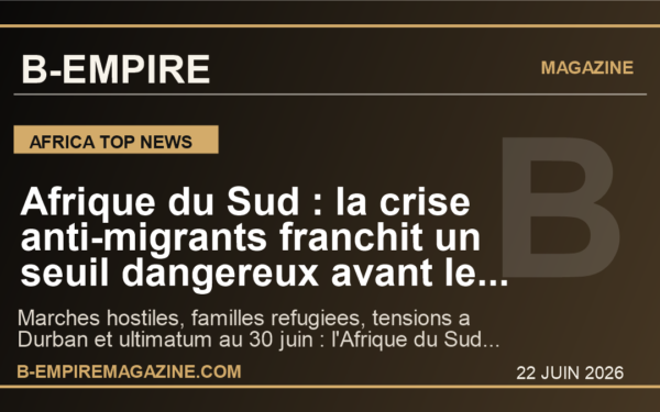 Afrique du Sud : la crise anti-migrants franchit un seuil dangereux avant le 30 juin