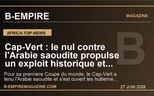 Cap-Vert : le nul contre l'Arabie saoudite propulse un exploit historique et change la place de l'Afrique dans ce Mondial 2026