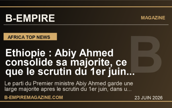 Ethiopie : Abiy Ahmed consolide sa majorite, ce que le scrutin du 1er juin change pour la Corne de l'Afrique