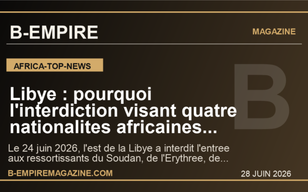 Libye : pourquoi l'interdiction visant quatre nationalites africaines marque un tournant brutal pour toute la region
