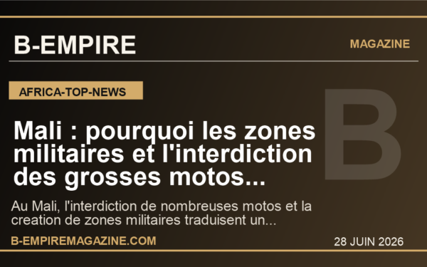 Mali : pourquoi les zones militaires et l'interdiction des grosses motos montrent que la junte entre dans une phase de securite totale