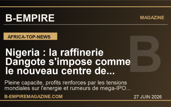 Nigeria : la raffinerie Dangote s'impose comme le nouveau centre de gravite energetique africain a l'heure de l'IPO