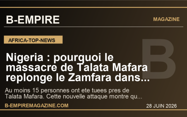 Nigeria : pourquoi le massacre de Talata Mafara replonge le Zamfara dans une urgence securitaire et agricole