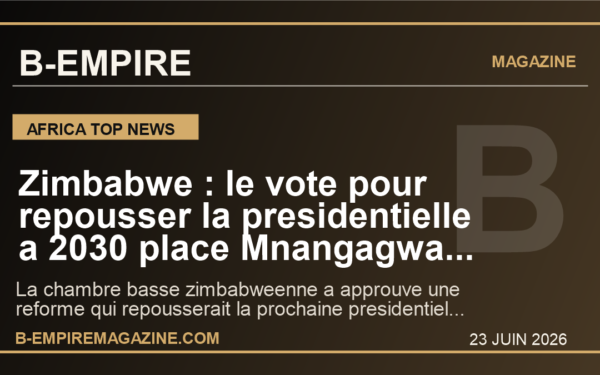 Zimbabwe : le vote pour repousser la presidentielle a 2030 place Mnangagwa au coeur d'un nouveau test democratique africain