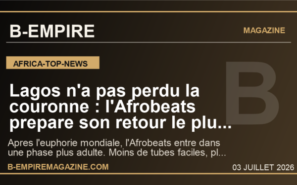 Lagos n'a pas perdu la couronne : l'Afrobeats prepare son retour le plus chic