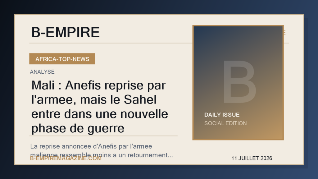 Mali : Anefis reprise par l'armee, mais le Sahel entre dans une nouvelle phase de guerre