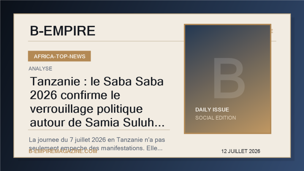 Tanzanie : le Saba Saba 2026 confirme le verrouillage politique autour de Samia Suluhu Hassan