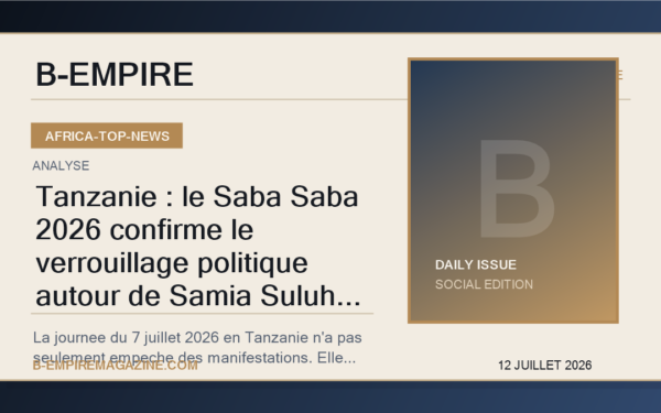Tanzanie : le Saba Saba 2026 confirme le verrouillage politique autour de Samia Suluhu Hassan