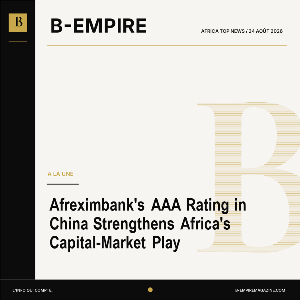 Afreximbank's AAA Rating in China Strengthens Africa's Capital-Market Play
