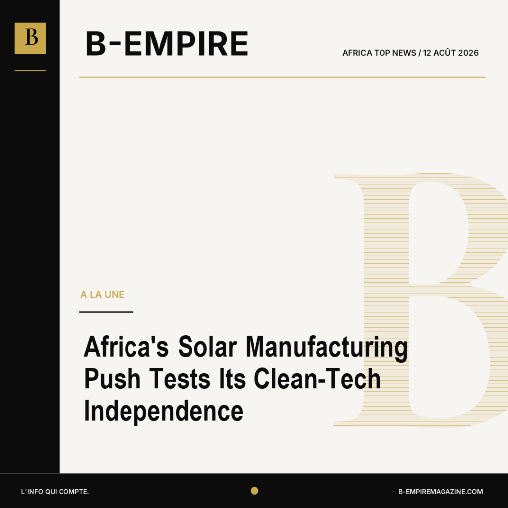 Africa's Solar Manufacturing Push Tests Its Clean-Tech Independence