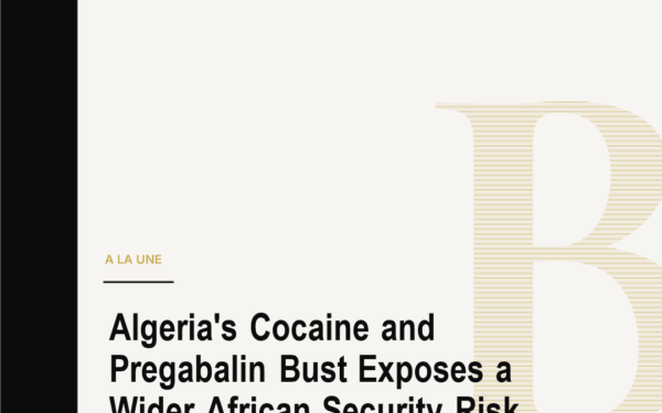 Algeria's Cocaine and Pregabalin Bust Exposes a Wider African Security Risk