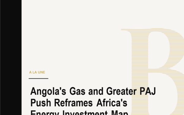 Angola's Gas and Greater PAJ Push Reframes Africa's Energy Investment Map