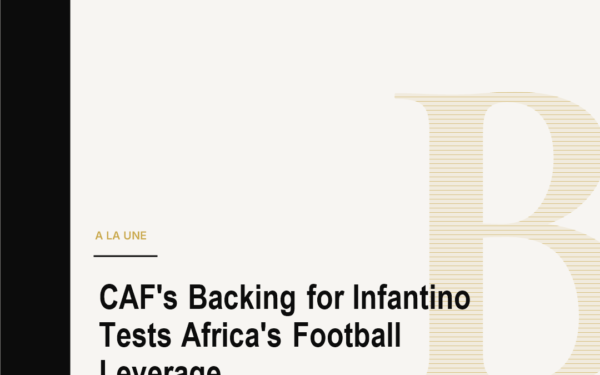 CAF's Backing for Infantino Tests Africa's Football Leverage