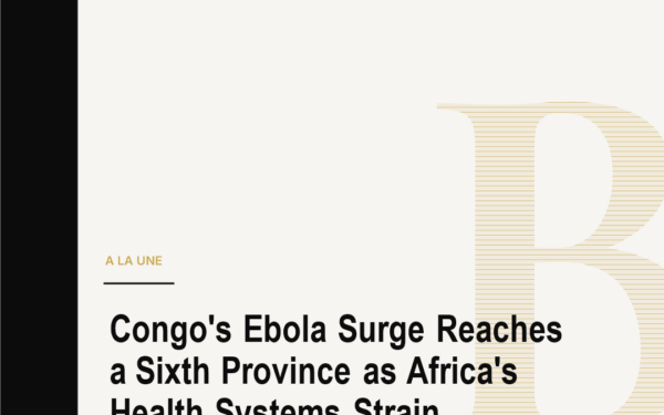 Congo's Ebola Surge Reaches a Sixth Province as Africa's Health Systems Strain