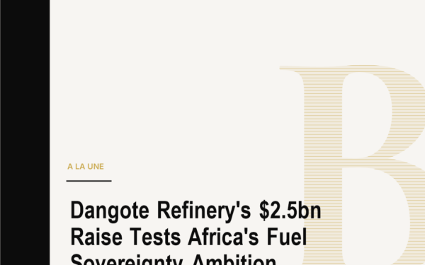Dangote Refinery's $2.5bn Raise Tests Africa's Fuel Sovereignty Ambition