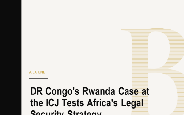 DR Congo's Rwanda Case at the ICJ Tests Africa's Legal Security Strategy