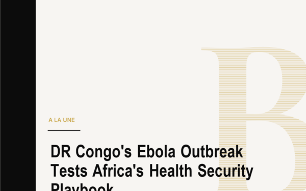 DR Congo's Ebola Outbreak Tests Africa's Health Security Playbook