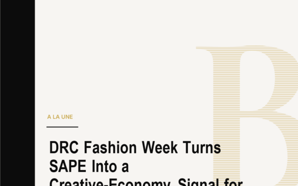 DRC Fashion Week Turns SAPE Into a Creative-Economy Signal for the Two Congos