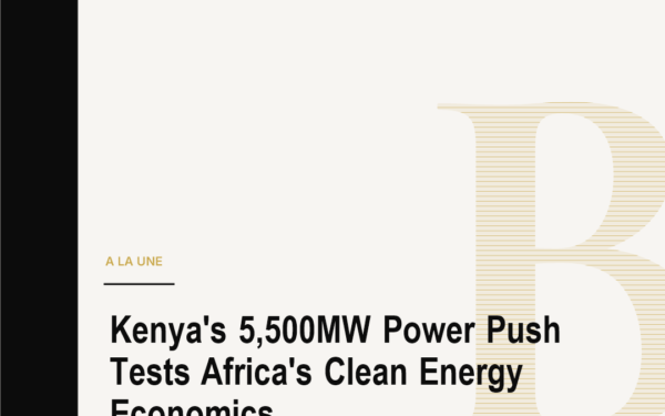 Kenya's 5,500MW Power Push Tests Africa's Clean Energy Economics