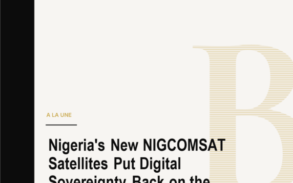 Nigeria's New NIGCOMSAT Satellites Put Digital Sovereignty Back on the Agenda