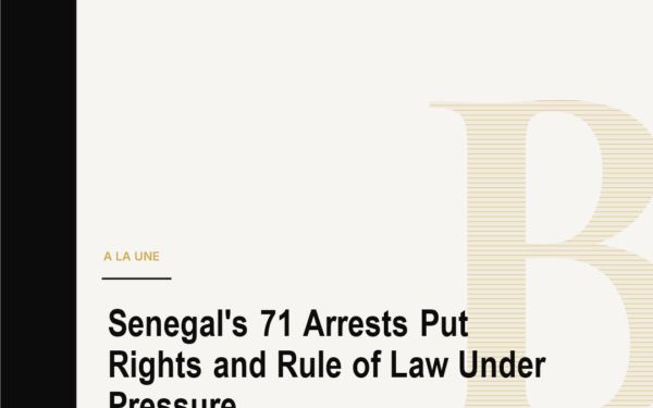 Senegal's 71 Arrests Put Rights and Rule of Law Under Pressure