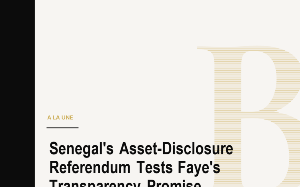Senegal's Asset-Disclosure Referendum Tests Faye's Transparency Promise