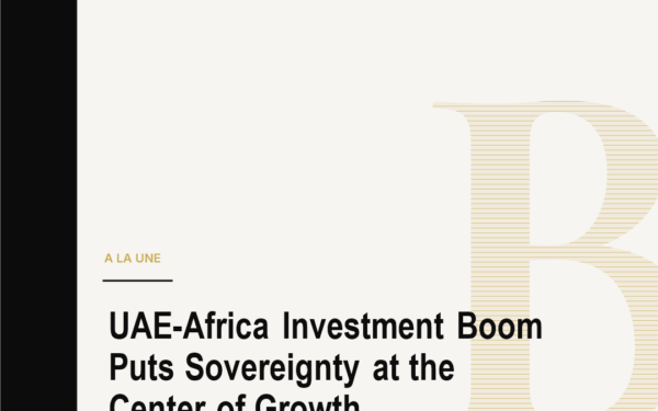 UAE-Africa Investment Boom Puts Sovereignty at the Center of Growth