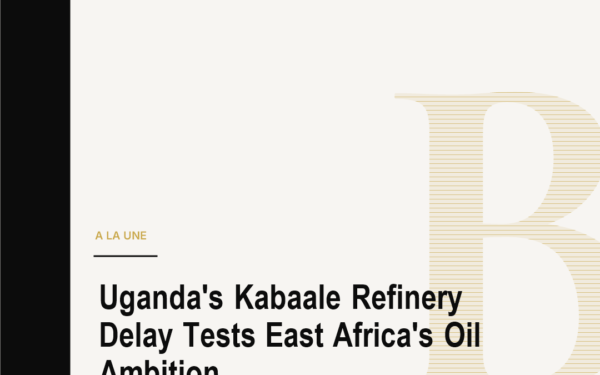 Uganda's Kabaale Refinery Delay Tests East Africa's Oil Ambition