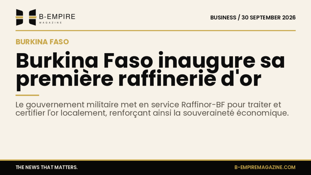 Burkina Faso inaugurates first gold refinery to boost economic sovereignty