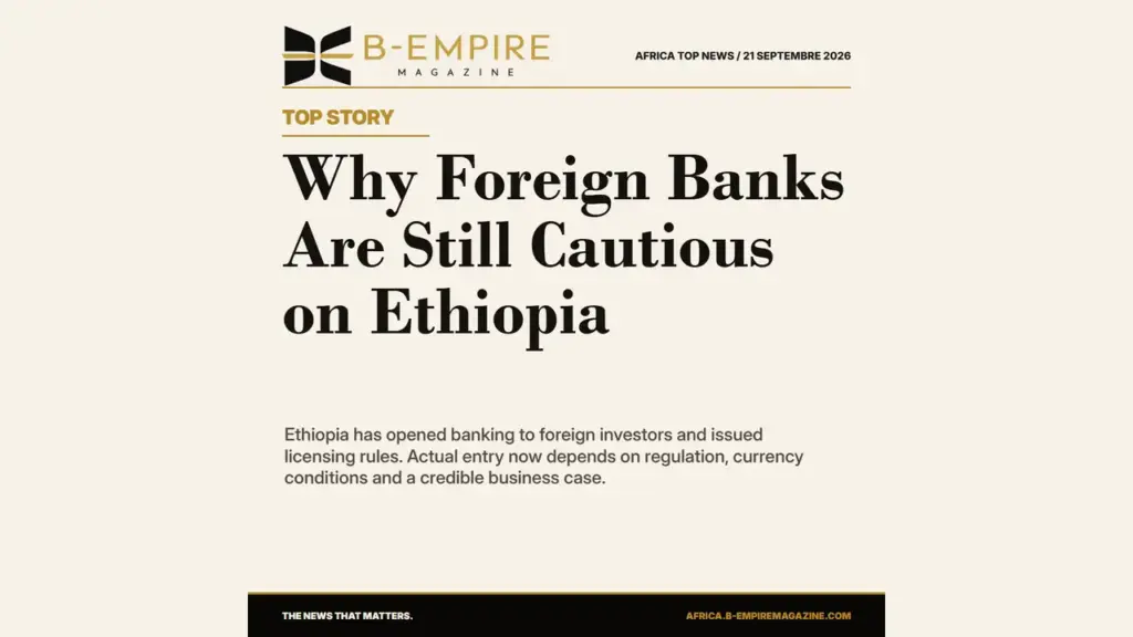 Ethiopia Opens Its Banking Market, but Foreign Lenders Remain Cautious