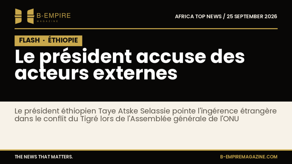 Ethiopian President Accuses External Actors of Fueling Renewed Tigray Conflict