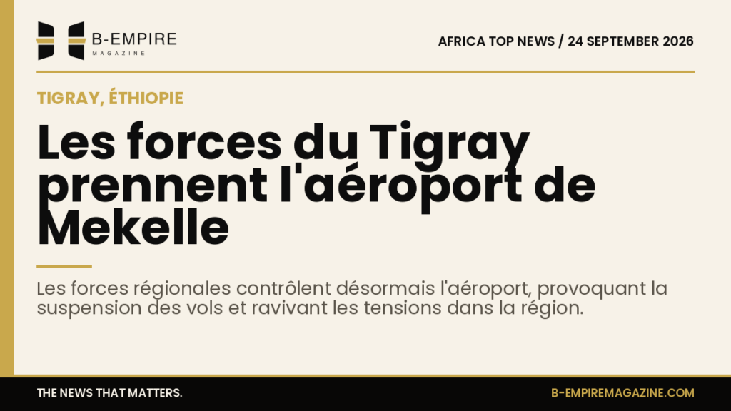 Ethiopia’s Tigray region sees Mekelle airport captured by regional forces
