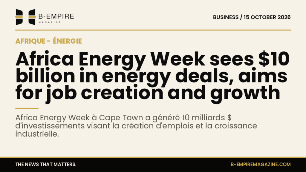 Africa Energy Week sees $10 billion in energy deals, aims for job creation and growth