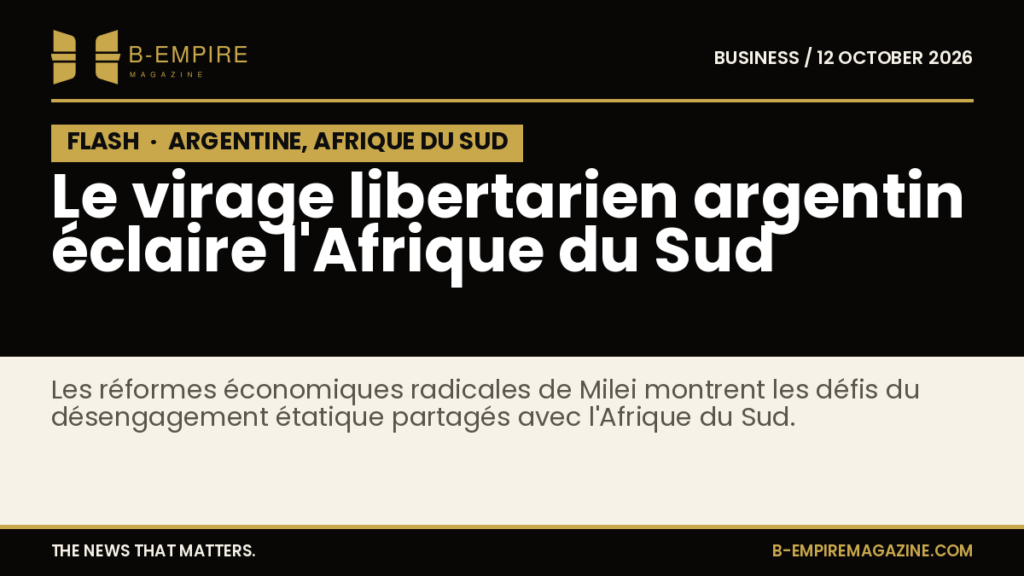 Argentina’s Libertarian Shift Under Milei Provides Insights into South Africa’s Economic Path