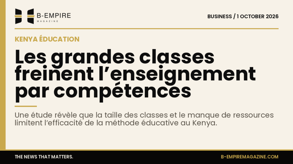 Study reveals Kenya’s class sizes challenge effective competency-based teaching